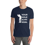 Hole is my goal T-Shirt